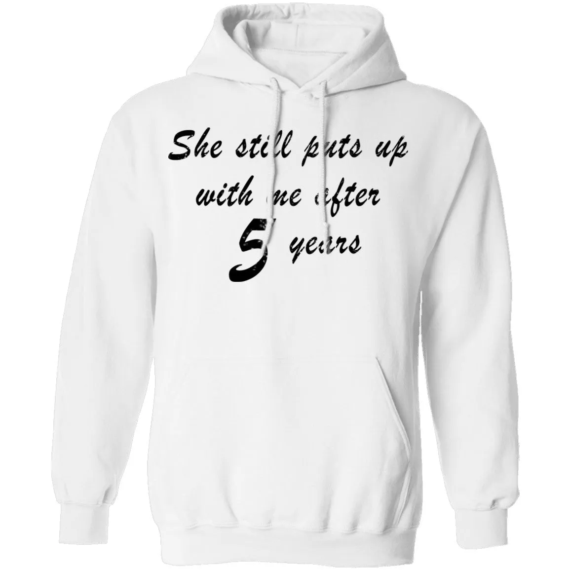 She Still Puts Up With Me After 5 Years T-Shirt