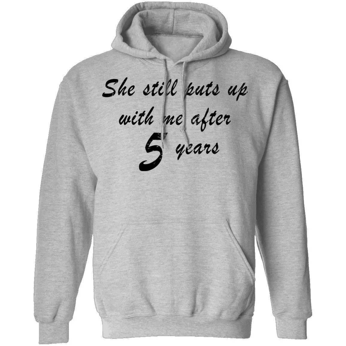 She Still Puts Up With Me After 5 Years T-Shirt