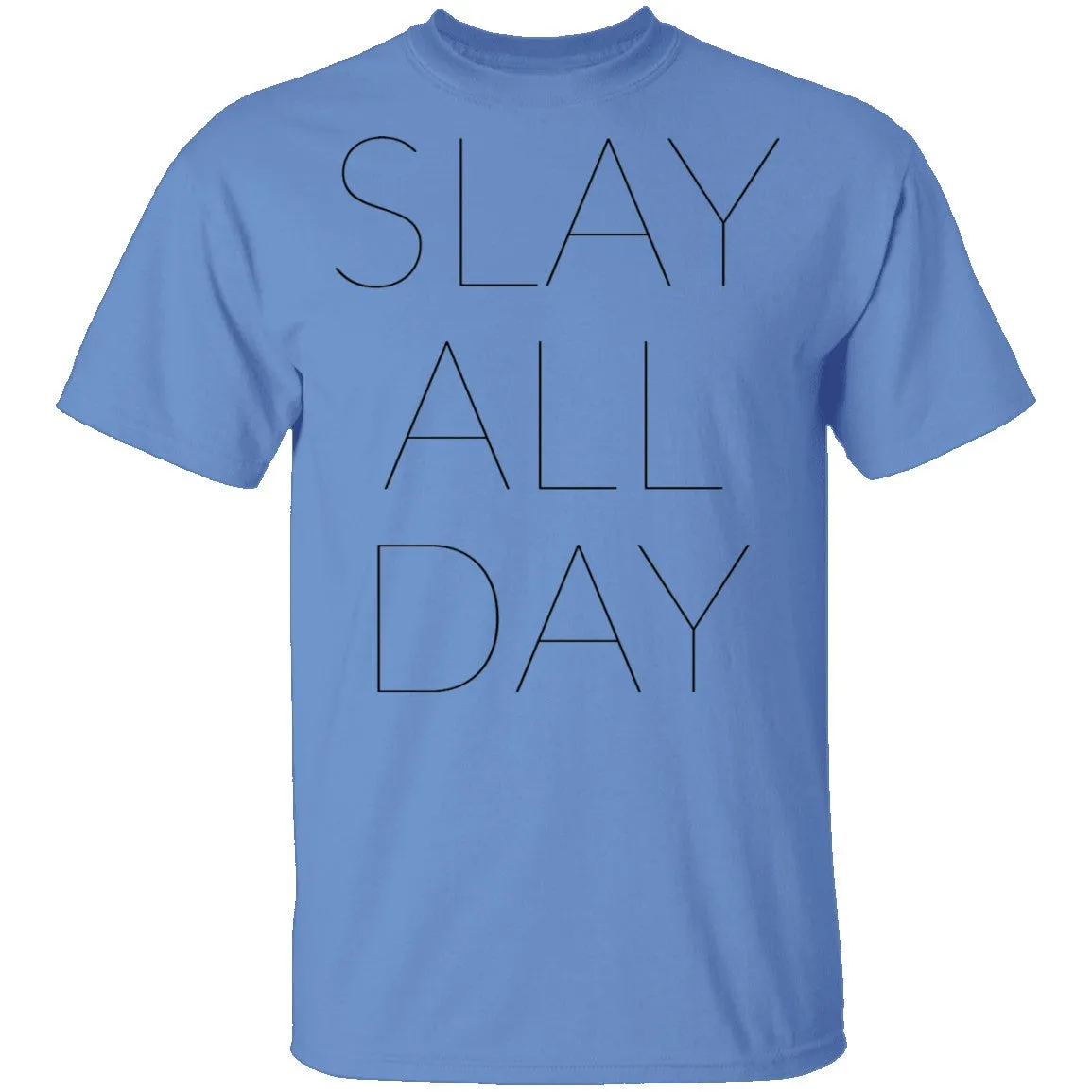Slay All Day T-Shirt