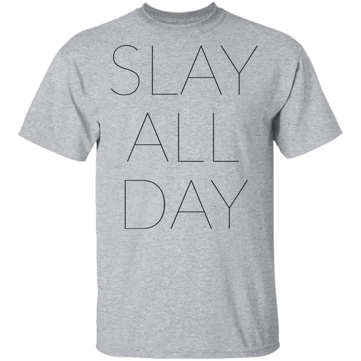 Slay All Day T-Shirt