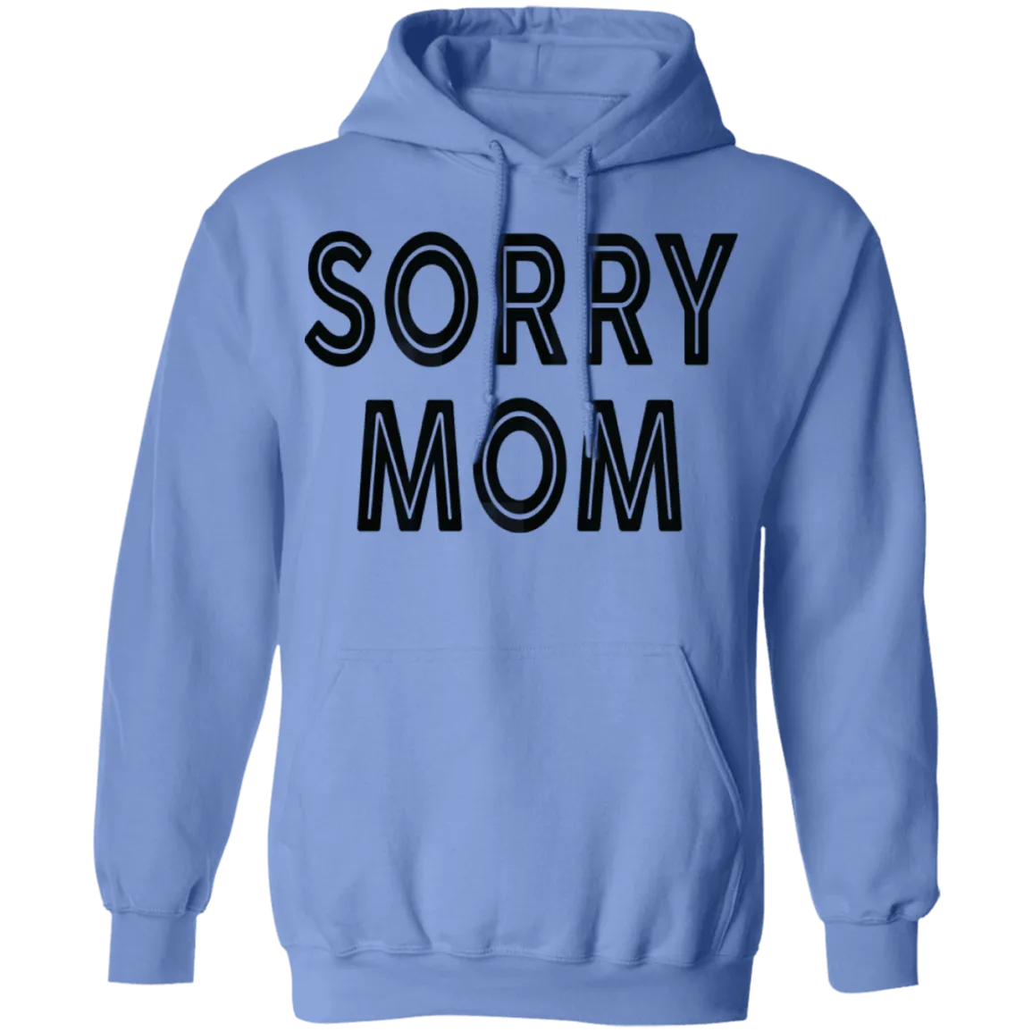 Sorry Mom T-Shirt