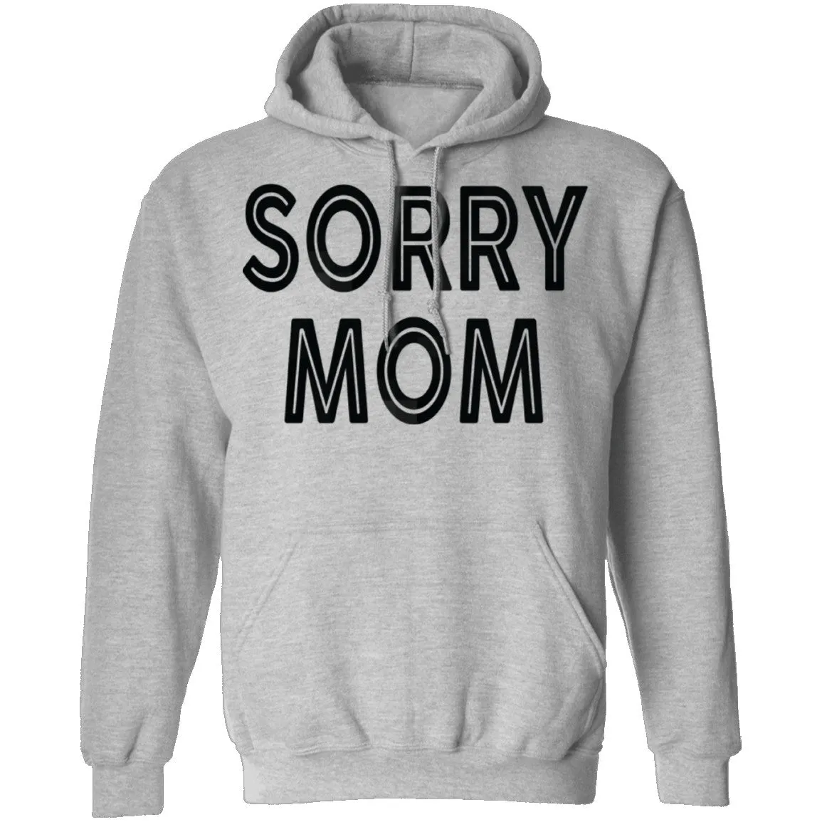 Sorry Mom T-Shirt