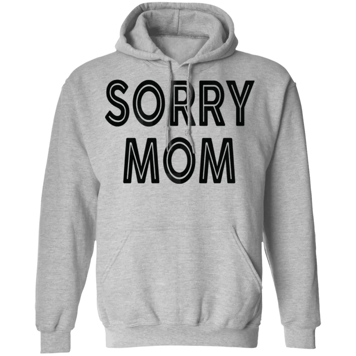 Sorry Mom T-Shirt