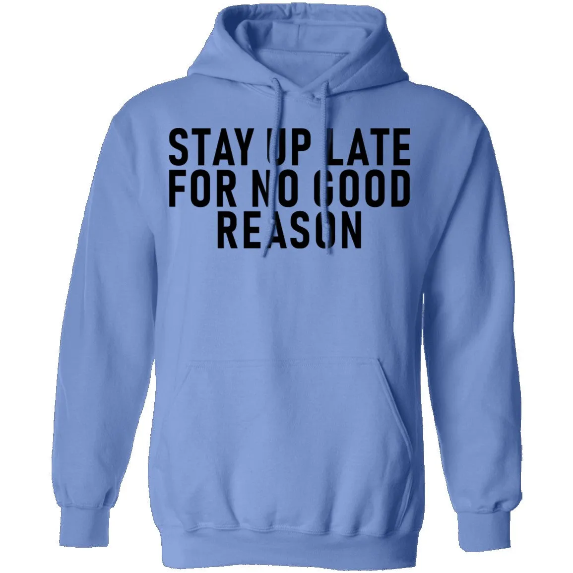 Stay Up Late For No Good Reason T-Shirt