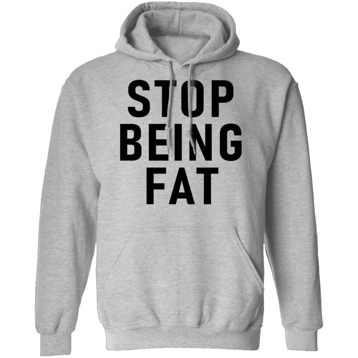 Stop Being Fat T-Shirt
