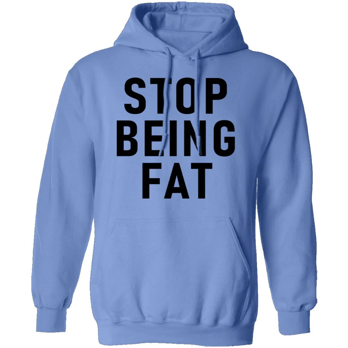 Stop Being Fat T-Shirt