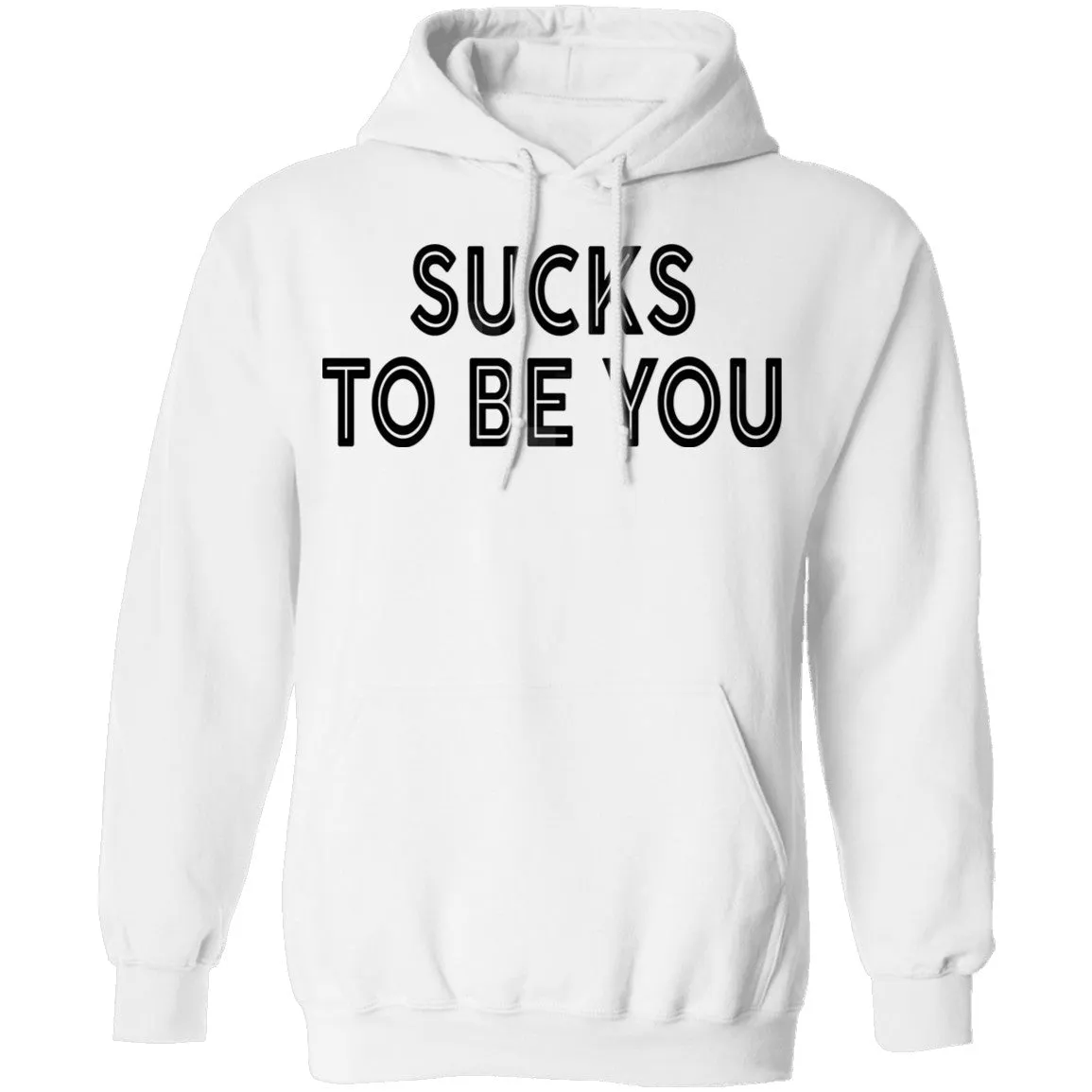 Sucks To Be You copy T-Shirt
