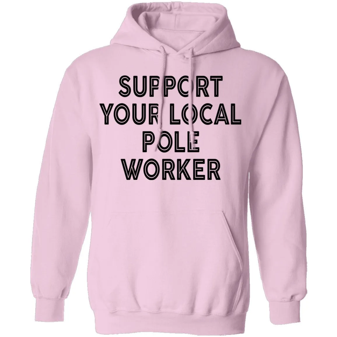 Support Your Local Pole Worker T-Shirt