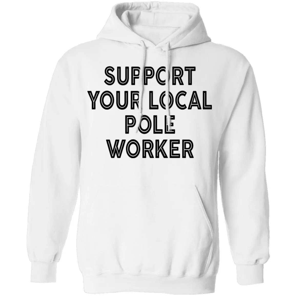 Support Your Local Pole Worker T-Shirt