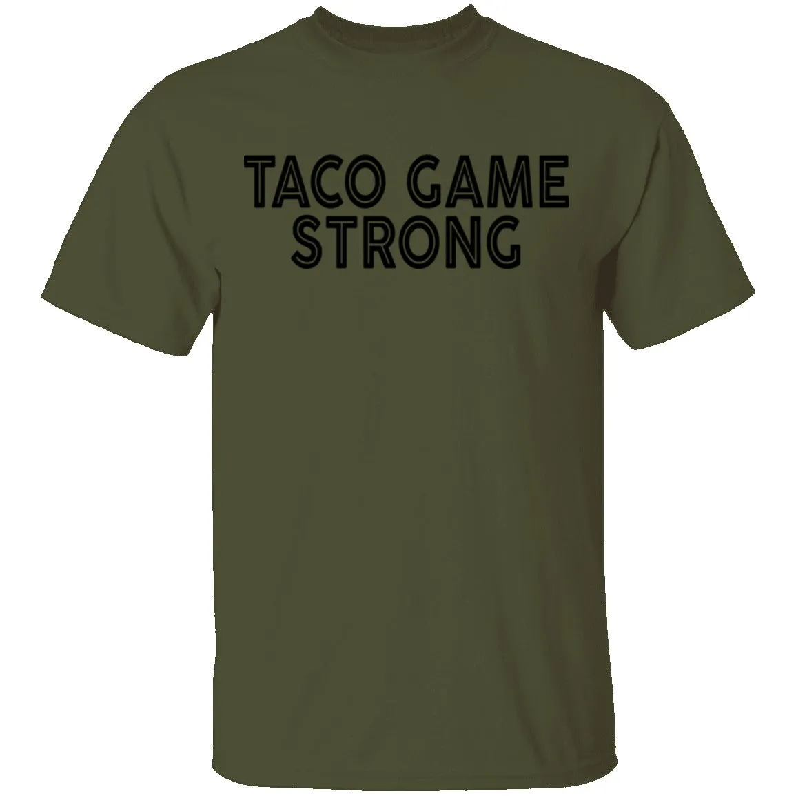 Taco Game Strong T-Shirt