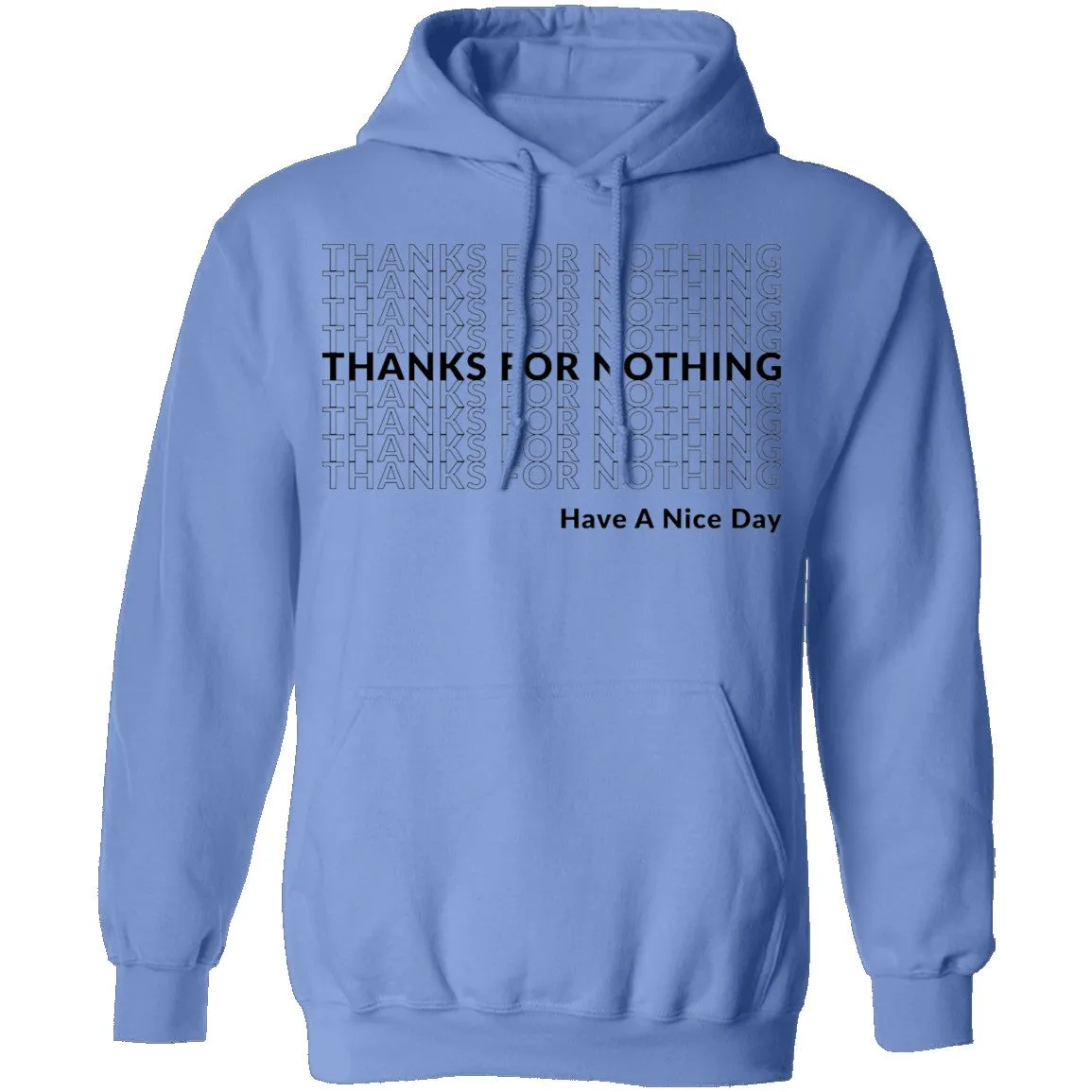 Thanks for Nothing Have a Nice Day T-Shirt