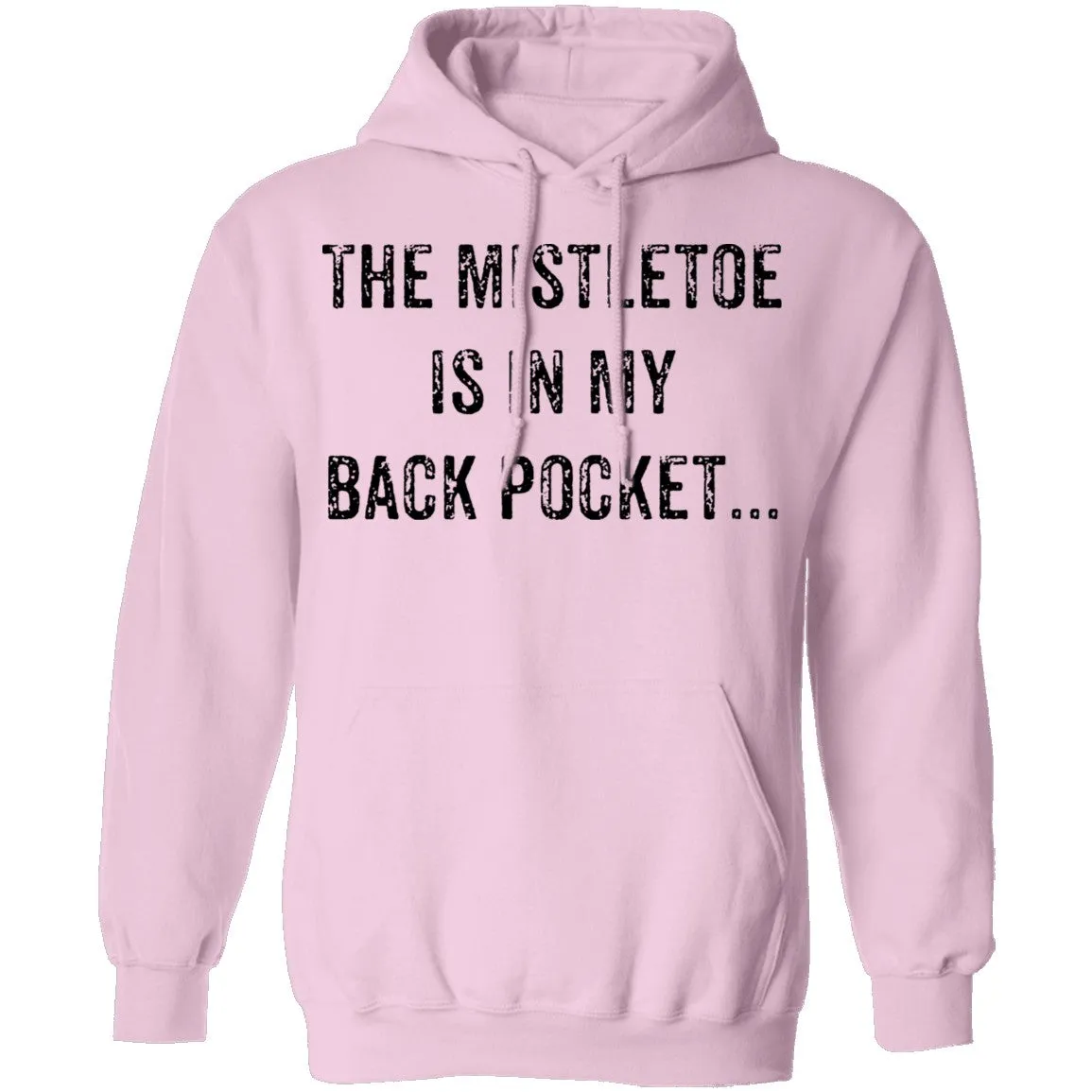 The Mistletoe Is In My Pocket T-Shirt