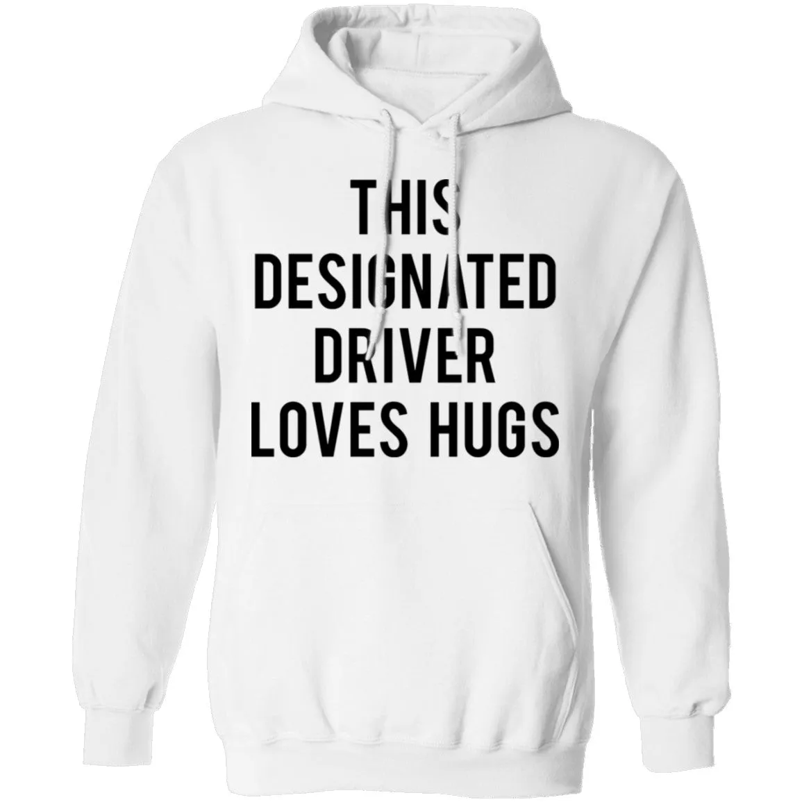 This Designated Driver Loves Hugs T-Shirt
