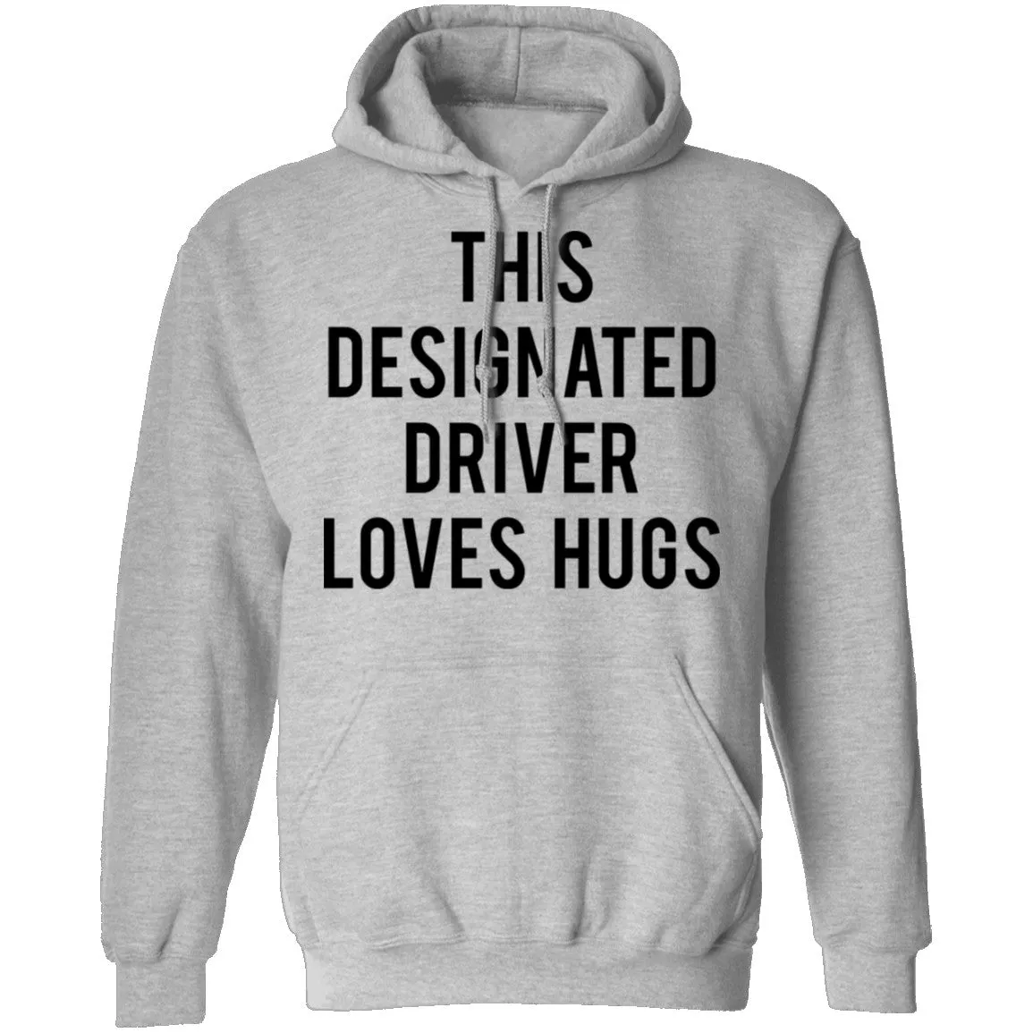 This Designated Driver Loves Hugs T-Shirt