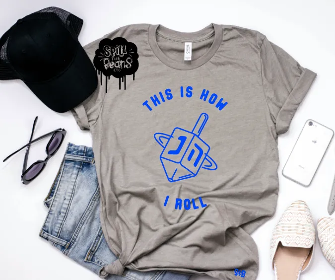 This is How I Roll Adult Shirt
