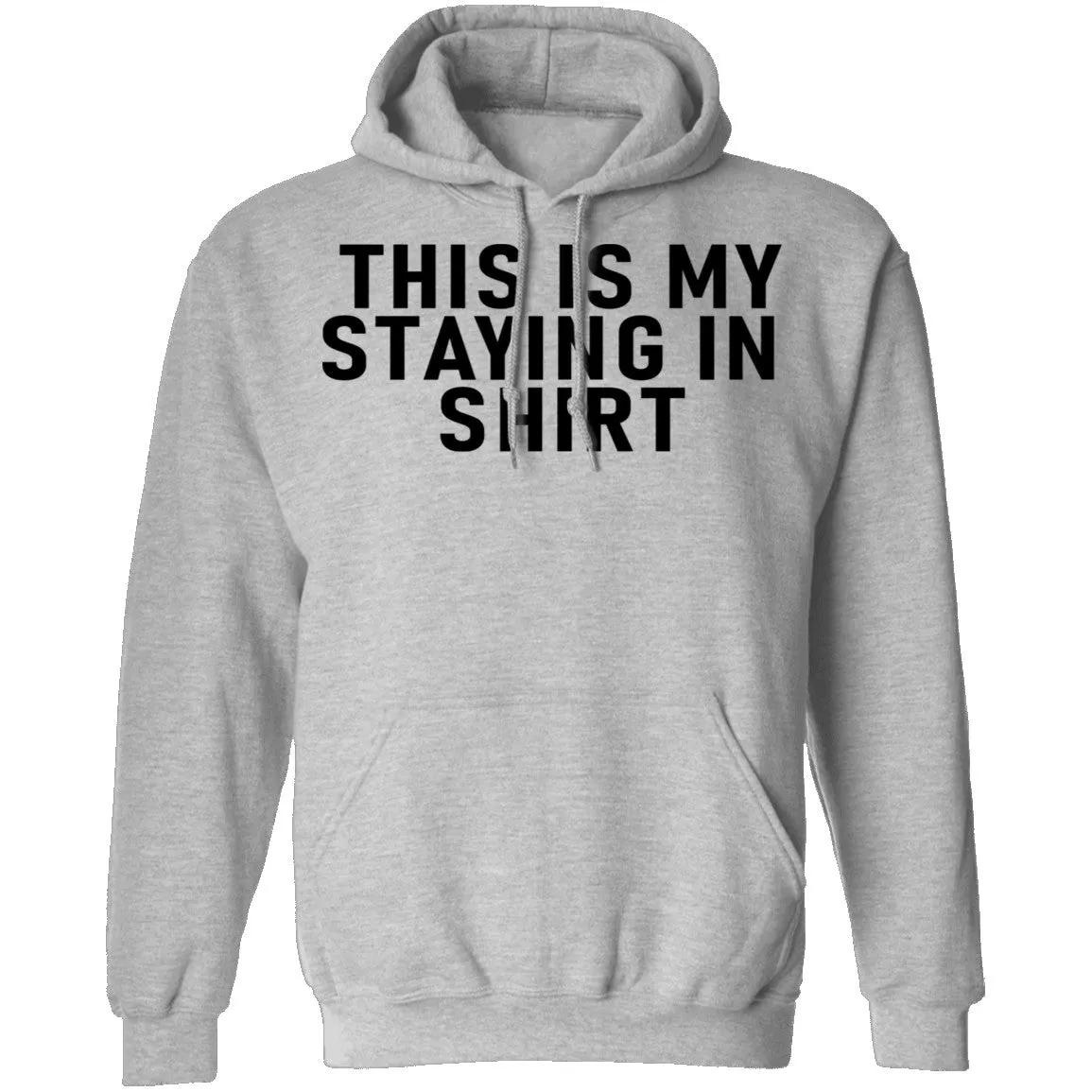 This Is Me Staying In shirt T-Shirt