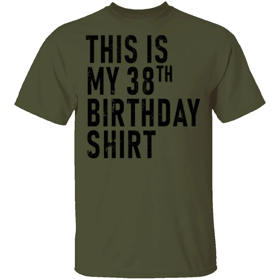 This Is My 38th Birthday Shirt T-Shirt