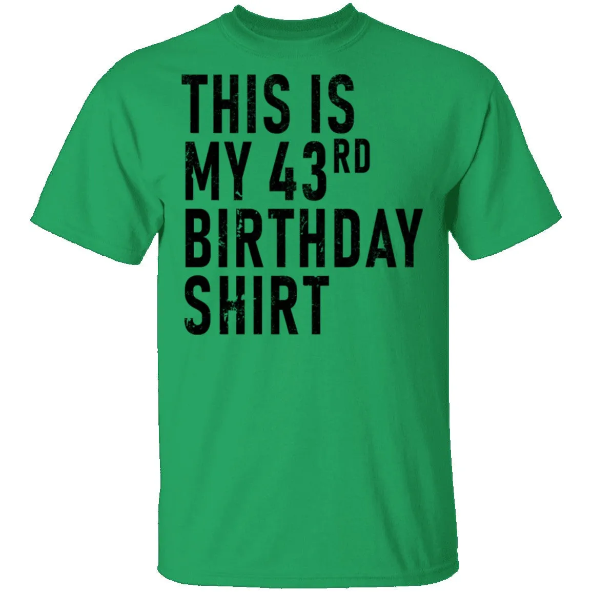 This Is My 43th Birthday Shirt T-Shirt
