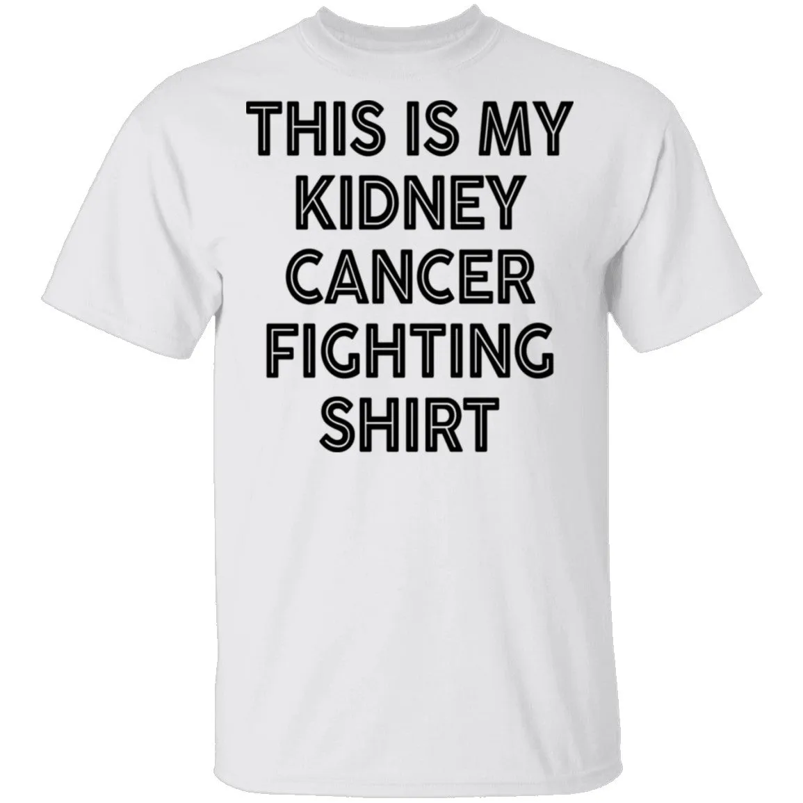 This Is My Kidney Cancer Fighting Shirt T-Shirt