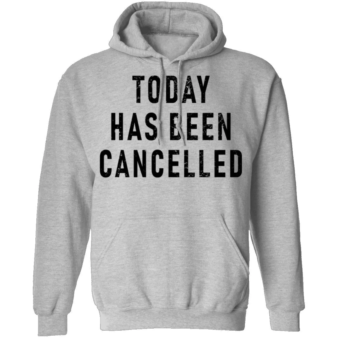 Today Has Been Cancelled T-Shirt