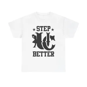 UC Step Better White & Black Tees