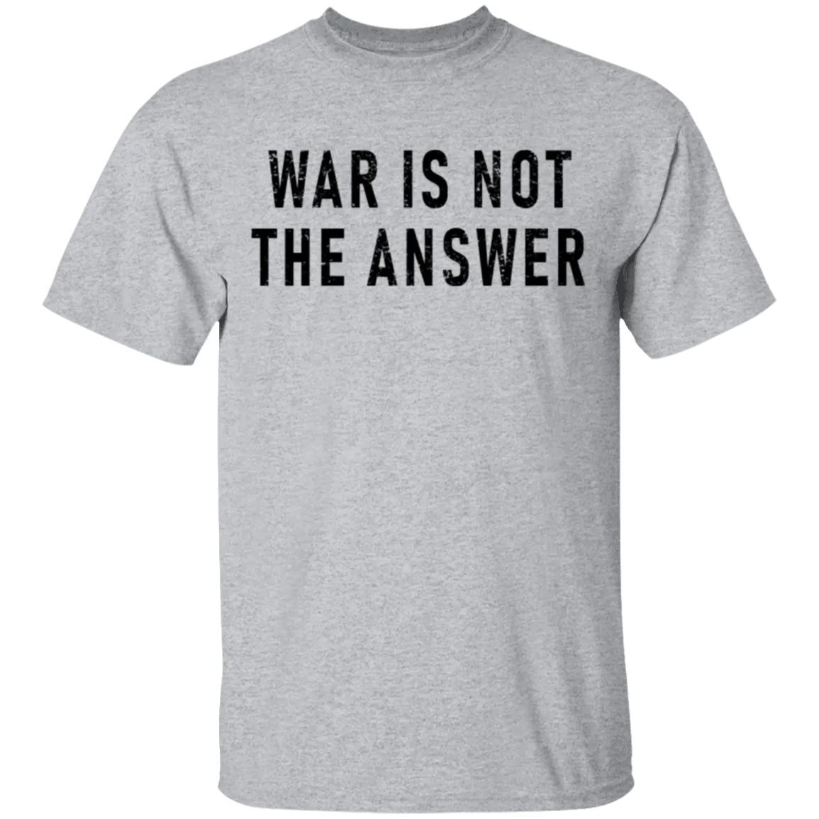 War Is Not The Answer T-Shirt