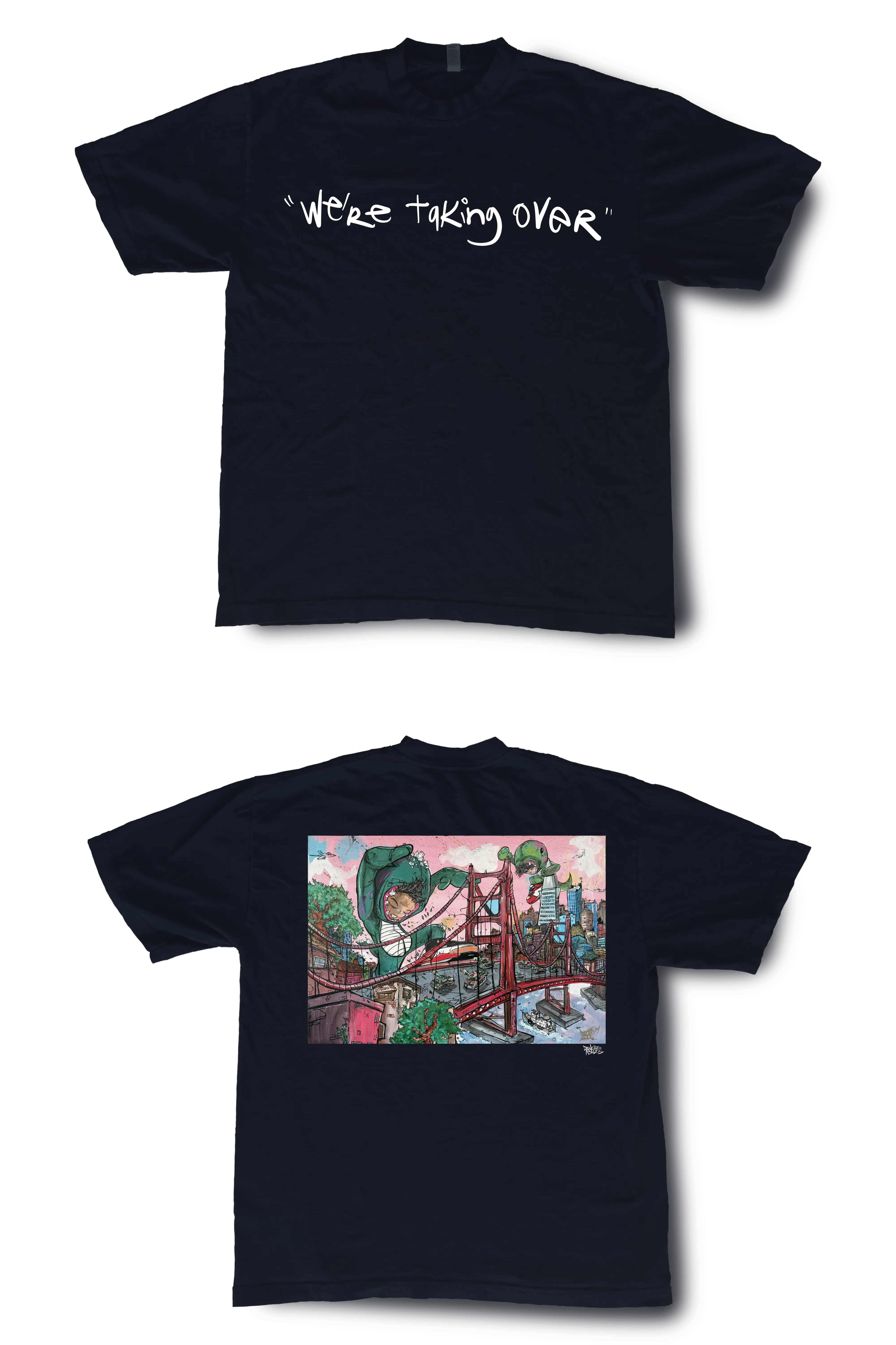 WE'RE TAKING OVER T-SHIRT
