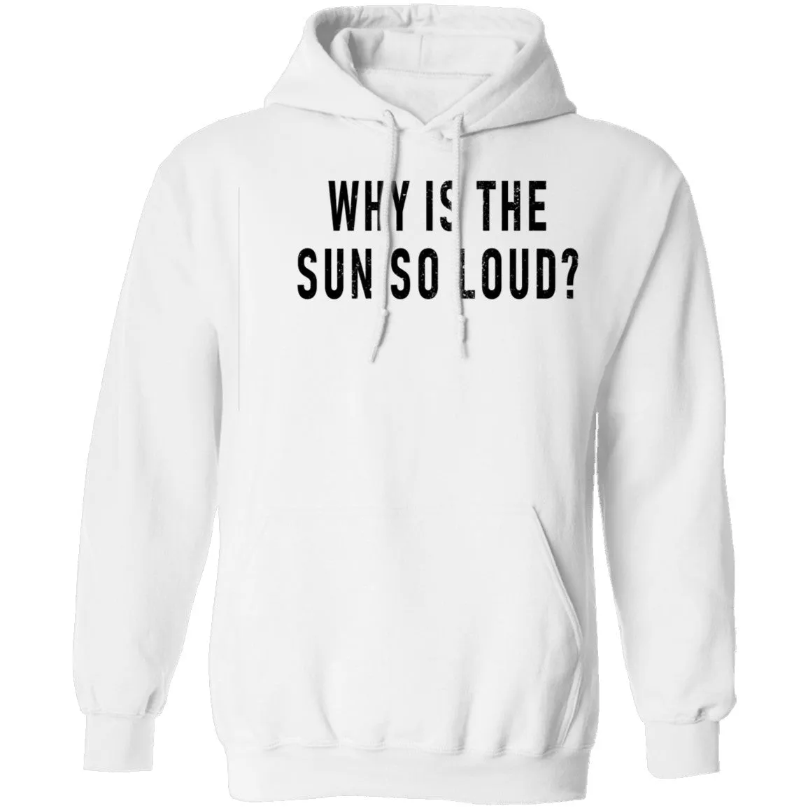 Why Is The Sun So Loud T-Shirt
