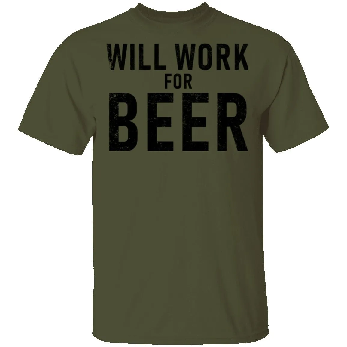 Will Work For Beer T-Shirt