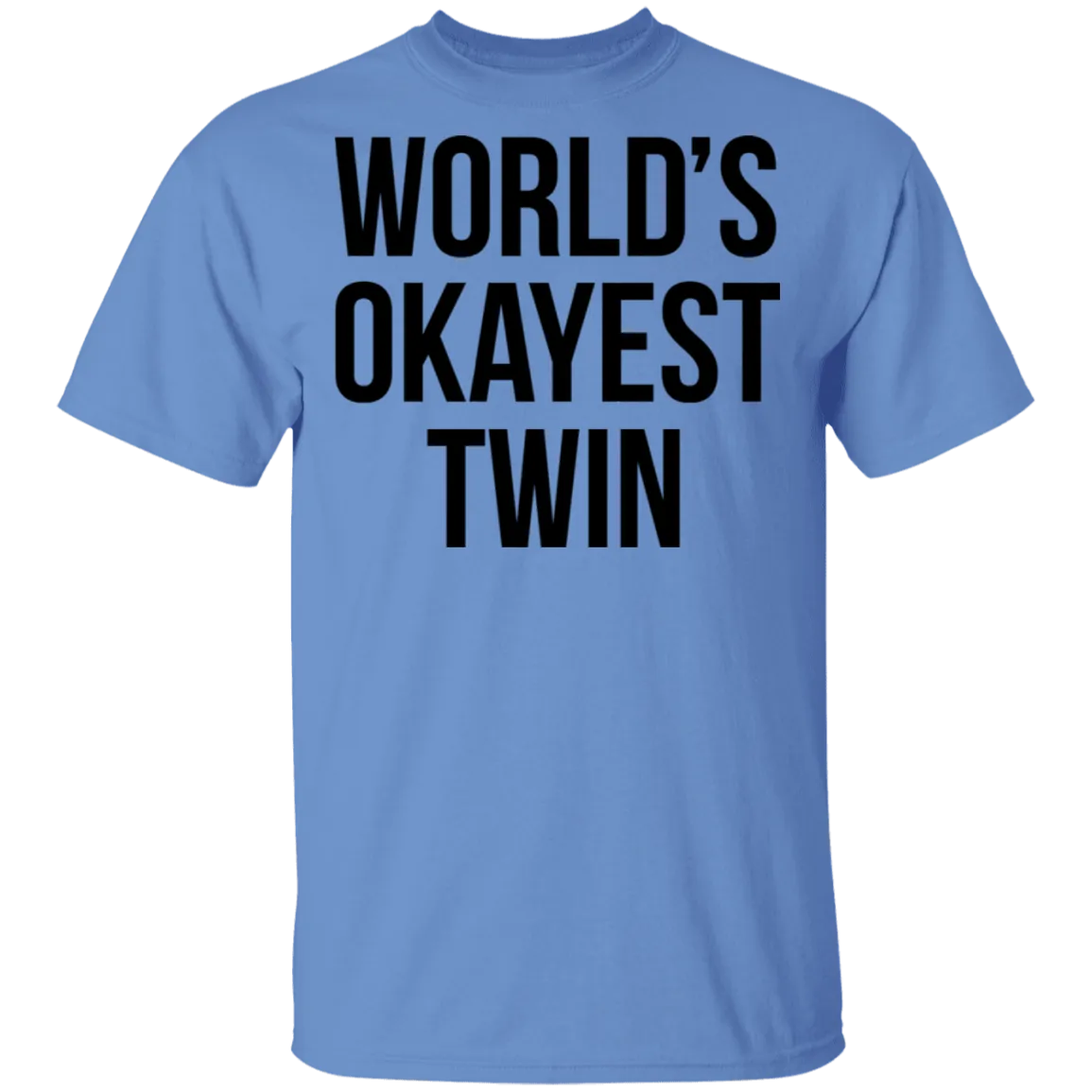 World's Okayest Twin T-Shirt
