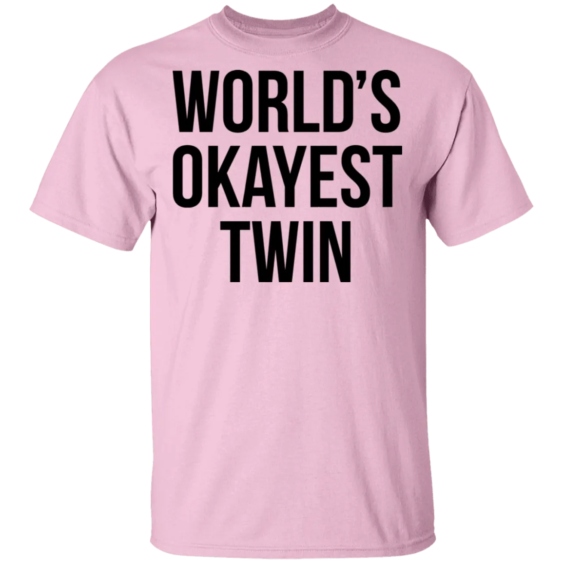 World's Okayest Twin T-Shirt