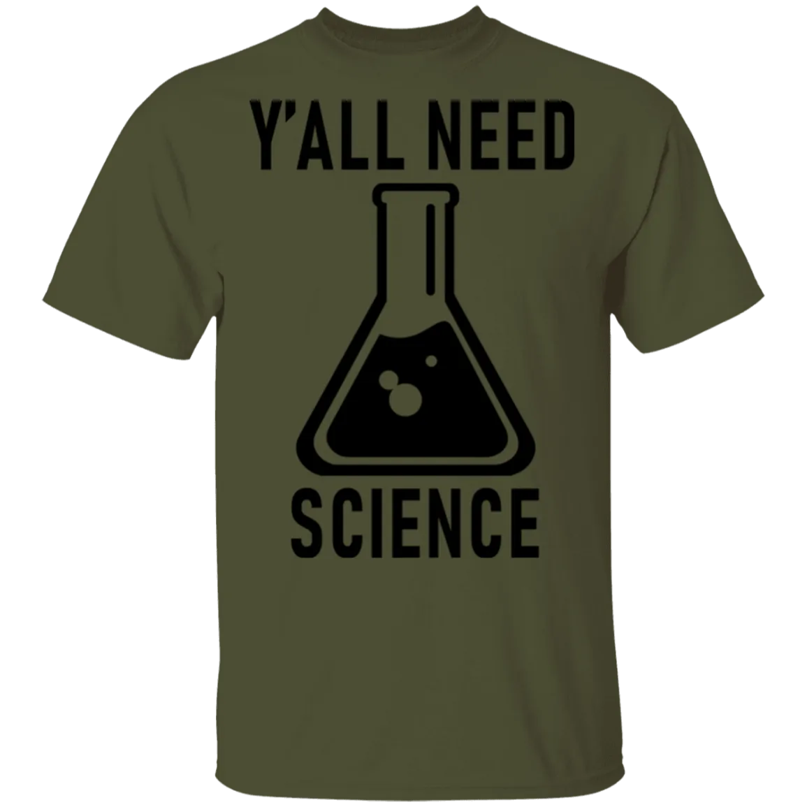 Y'all Need Science T-Shirt