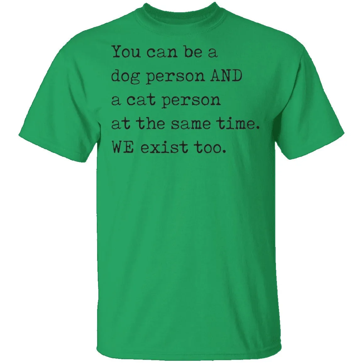 You can be a Dog Person and a Cat Person T-Shirt