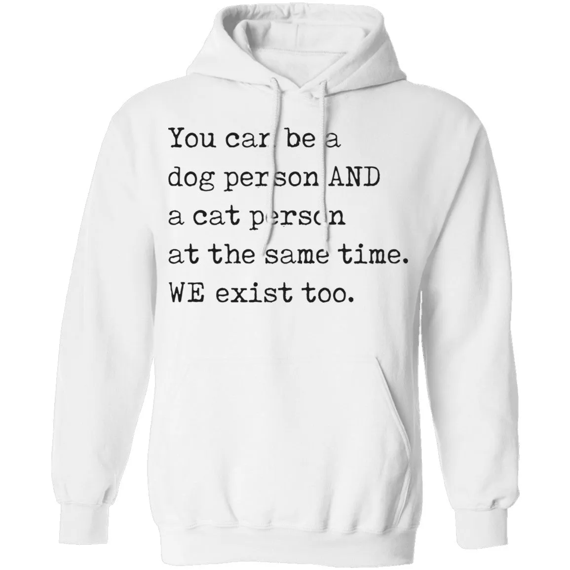 You can be a Dog Person and a Cat Person T-Shirt