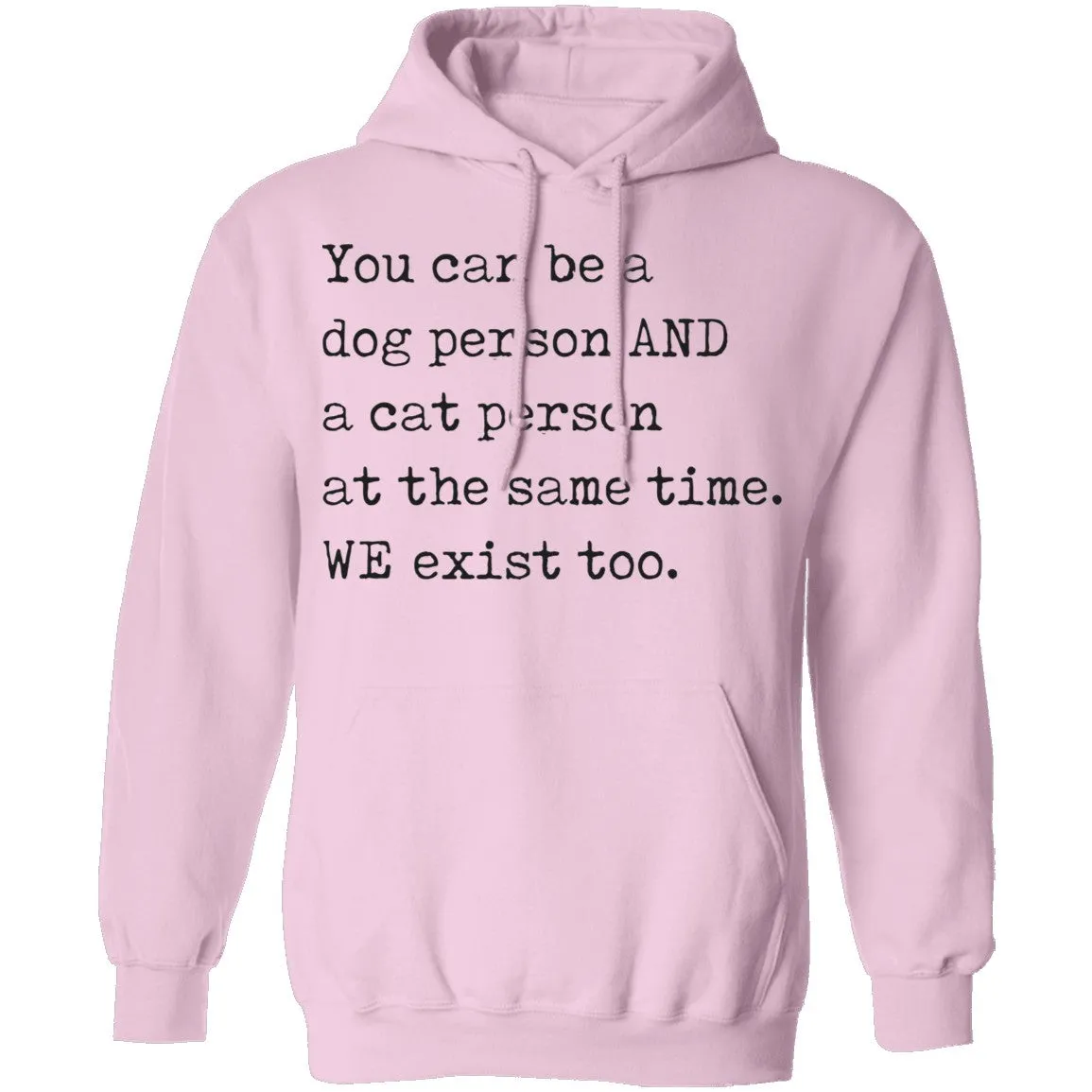 You can be a Dog Person and a Cat Person T-Shirt