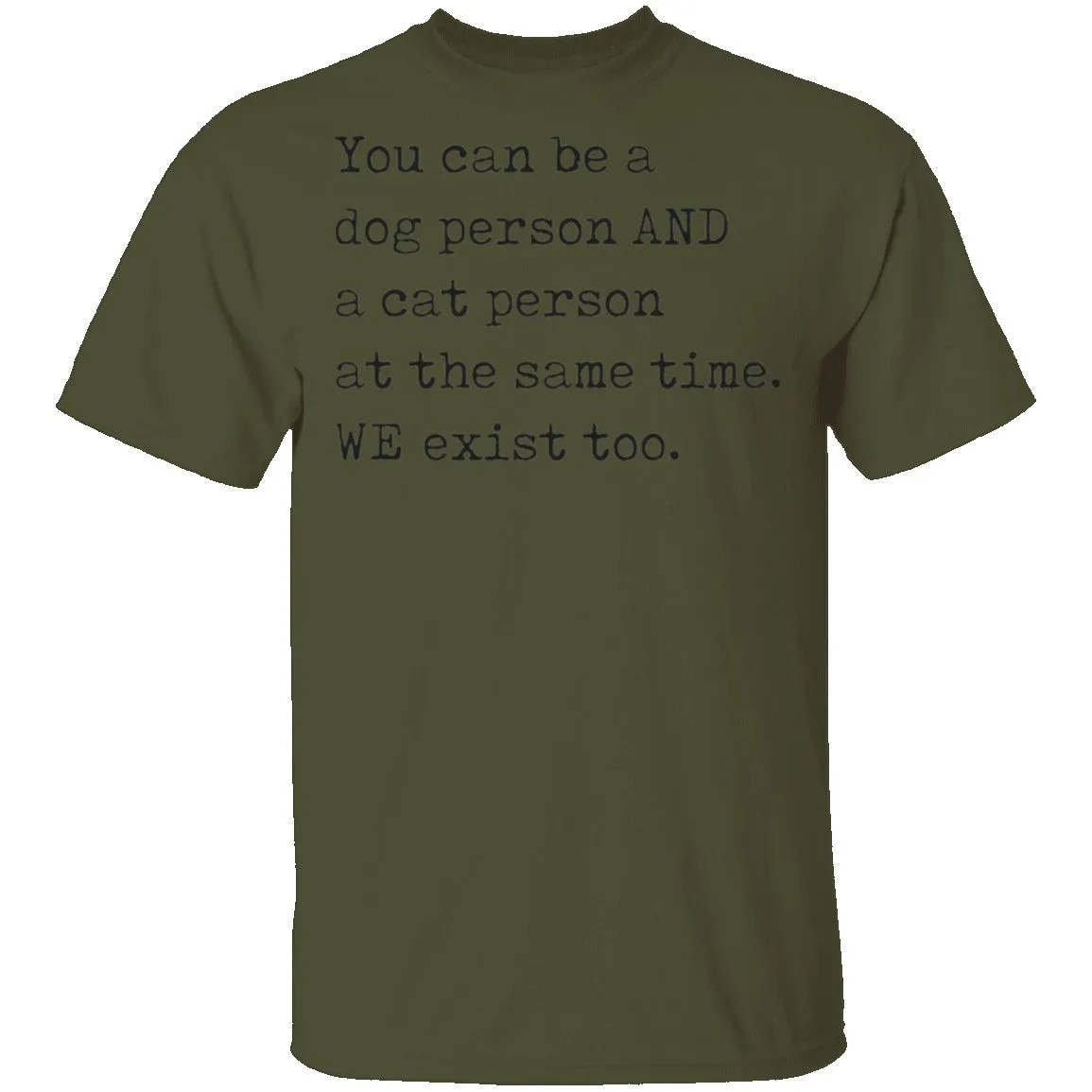 You can be a Dog Person and a Cat Person T-Shirt