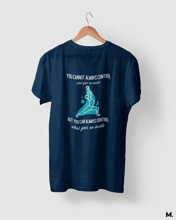 You can control your innerself printed t shirts