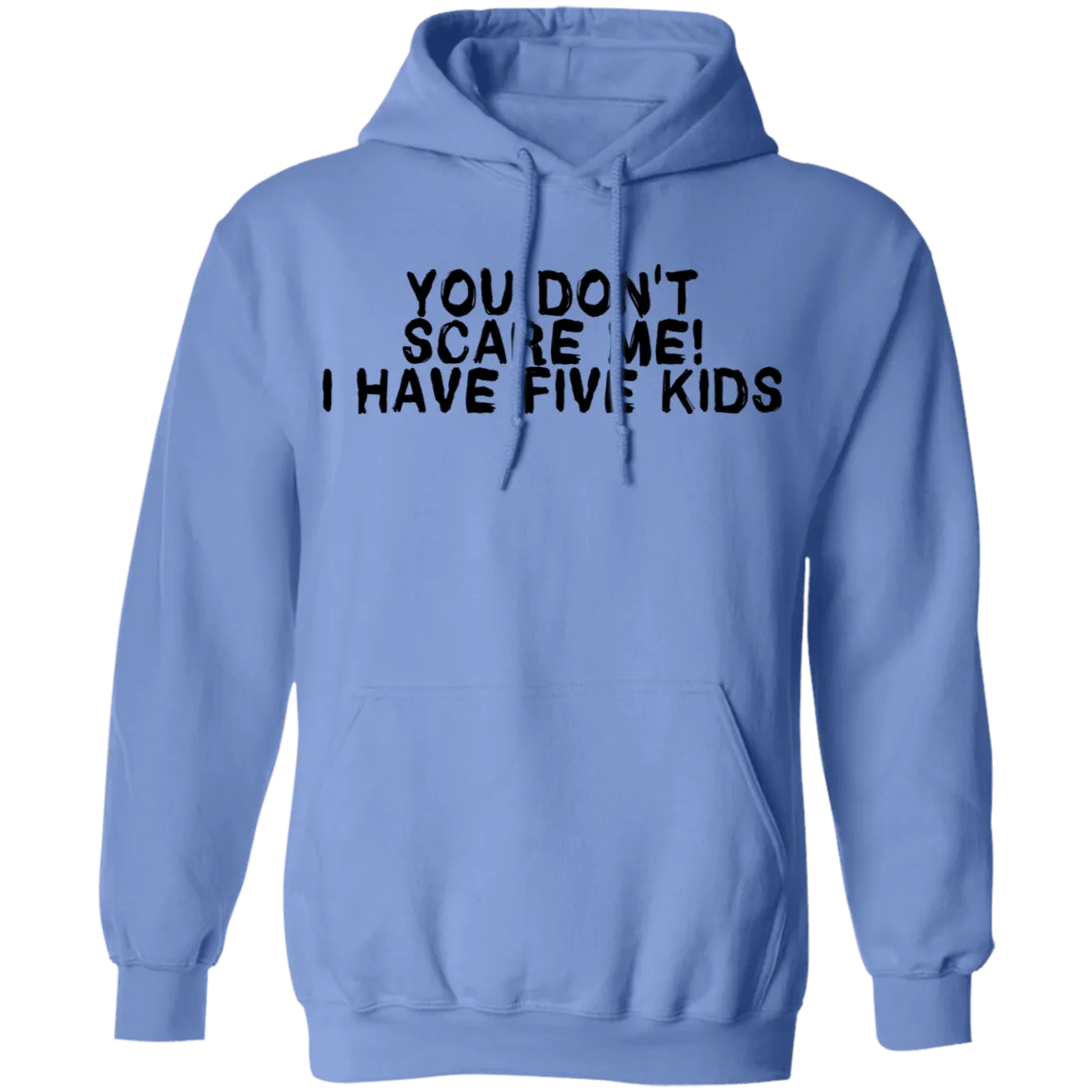 You Don't Scare Me I Have Five Kids T-Shirt